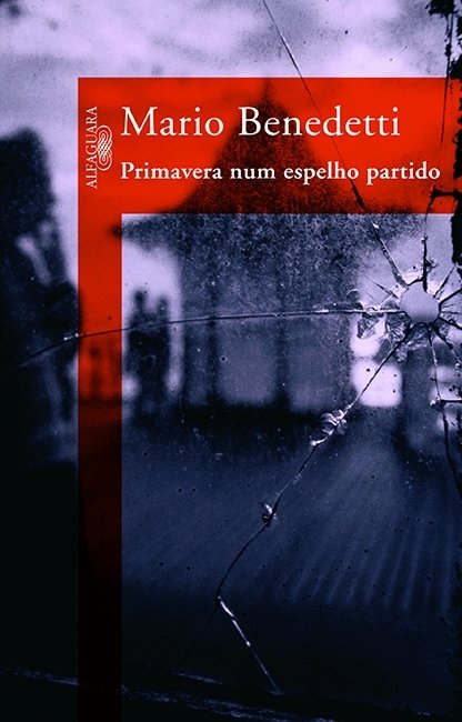 Primavera num espelho partido - Mario Benedetti